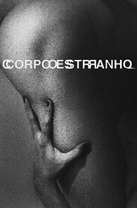 Watch Corpo Estranho (Short 2017)