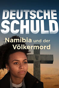 Watch Deutsche Schuld - Namibia und der Völkermord