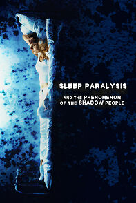 Watch Sleep Paralysis and the Phenomenon of the Shadow People