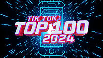 Watch TikTok: Top 100 2024 (TV Special 2024)