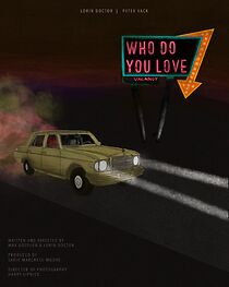 Watch Who Do You Love (Short 2024)