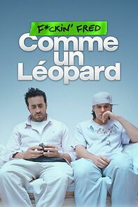 Watch F*ckin' Fred : Comme un Léopard