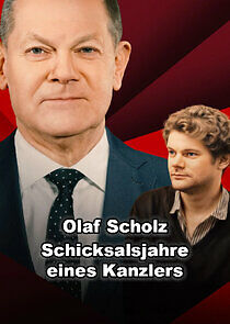 Watch Olaf Scholz – Schicksalsjahre eines Kanzlers