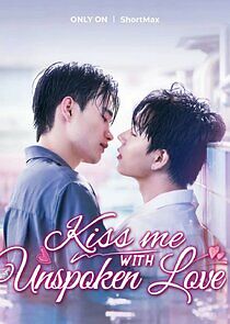 Watch Kiss Me with Unspoken Love