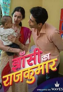 Watch Jhansi ka Rajkumar