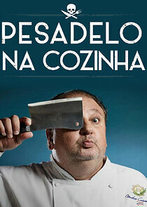 Watch Pesadelo na Cozinha