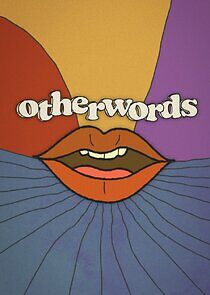 Watch Otherwords