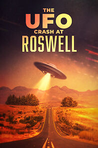 Watch The UFO Crash at Roswell