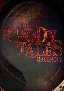 Watch Bloody Tales of Europe