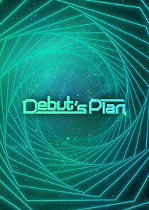Watch Debut's Plan