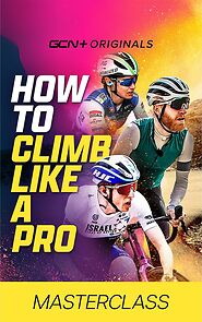 Watch Masterclass: How to Climb Like A Pro