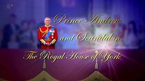 Watch Prince Andrew and Scandal in the Royal House of York