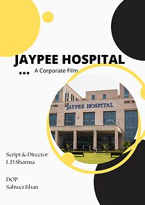 Watch Jaypee Hospital Documentary (Short 2017)
