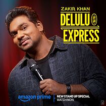 Watch Zakir Khan: Delulu Express (TV Special 2025)