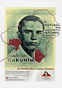Watch Antônio Bakunin: A História do Anarquista Antônio Fernandes Mendes