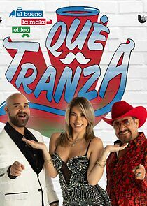 Watch Qué Tranza