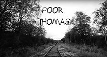 Watch Poor Thomas (Short 2012)
