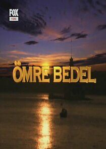Watch Ömre Bedel