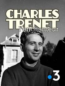 Watch Charles Trenet, l'enchanteur