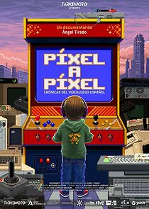 Watch Píxel a píxel: Crónicas del videojuego español