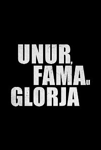 Watch Unur, Fama u Glorja (Short)