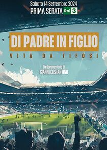 Watch Di padre in figlio - Vita da tifosi