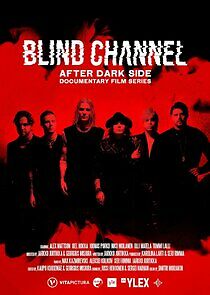 Watch Blind Channel: After Dark Side