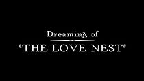 Watch Dreaming of the Love Nest