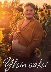 Watch Yksin isäksi