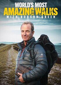 Watch Robson Green: World's Most Amazing Walks