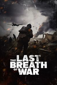 Watch The Last Breath of War