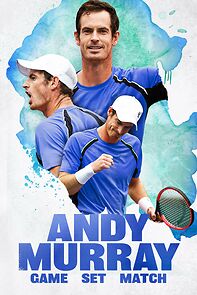 Watch Andy Murray: Game Set Match