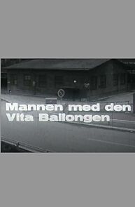 Watch Mannen med den vita ballongen (Short 1965)