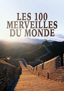 Watch Les 100 merveilles du monde