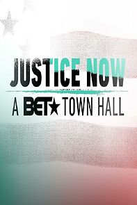 Watch Justice Now: A BET Town Hall (TV Special 2020)