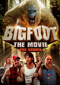Watch Bigfoot: The Movie - The Sequel