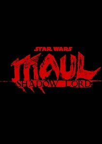 Watch Maul - Shadow Lord