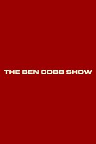 Watch The Ben Cobb Show (Short 2019)