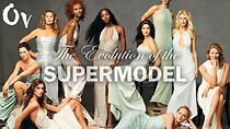 Watch The Evolution of the Supermodel (Short 2022)