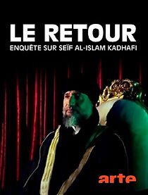 Watch Le retour: enquête sur Seïf al-Islam Kadhafi