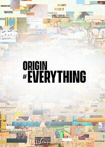 Watch Origin of Everything