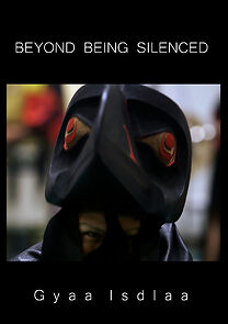 Watch Beyond Being Silenced: Gyaa Isdlaa (Short 2024)