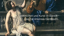 Watch Verbrechen und Kunst im Barock - Der Fall Artemisia Gentileschi