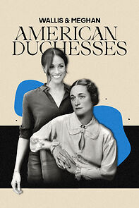 Watch Wallis & Meghan: American Duchesses