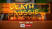 Watch The Death of the Aussie Larrikin? (TV Special 2020)