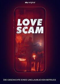 Watch Love Scam - Die Geschichte eines unglaublichen Betrugs