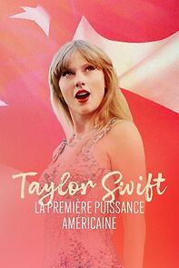 Watch Taylor Swift, la première puissance américaine