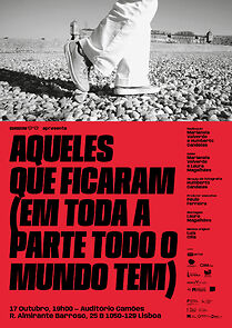 Watch Aqueles que Ficaram (em toda a parte todo o mundo tem)