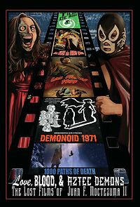 Watch Love, Blood, & Aztec Demons: The Lost Films of Juan F. Moctezuma II