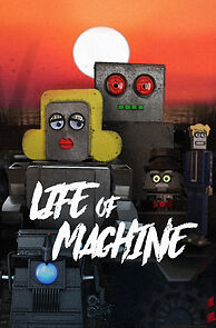 Watch Life of Machine (Short 2019)